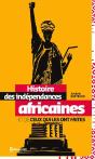 Histoire Des Indépendances Africaines Et De Ceux Qui Les Ont Faites - Preview