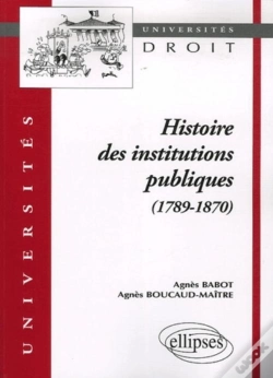 Capa do artigo Histoire Des Institutions Publiques (1789-1870)