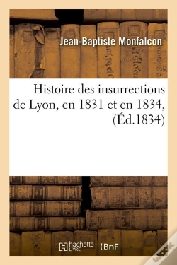 Capa do artigo Histoire Des Insurrections De Lyon Edition 1834