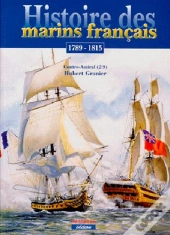 Histoire Des Marins Français ; 1789-1815