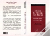 Histoire Des Metissages Hors D'Europe ; Nouveaux Mondes Nouveaux Peuples