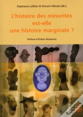 Histoire Des Minorités ; Est-Elle Une Histoire Marginale ?