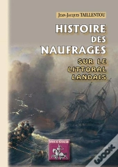 Histoire Des Naufrages Et Naufrages