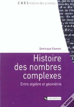Capa do artigo Histoire Des Nombres Complexes ; Entre Algebre Et Geometrie