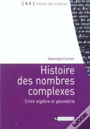 Capa do artigo Histoire Des Nombres Complexes ; Entre Algebre Et Geometrie
