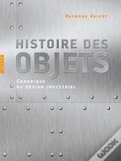 Capa do artigo Histoire Des Objets, Chroniques Du Design Industriel