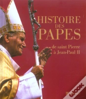 Capa do artigo Histoire Des Papes ; De Saint Pierre A Jean-Paul Ii