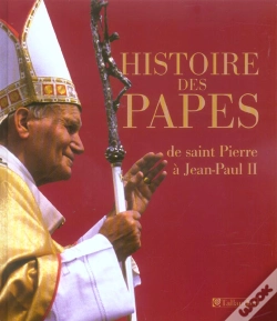Capa do artigo Histoire Des Papes ; De Saint Pierre A Jean-Paul Ii