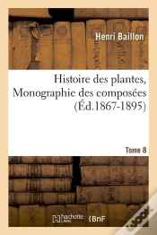 Capa do artigo Histoire Des Plantes T.8 Edition 1867 1895