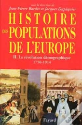 Histoire Des Populations De L'Europe Tome 2 : La Révolution Démographique 1750 -1914