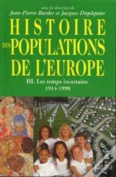 Histoire Des Populations De L'Europe Tome 3 : Les Temps Incertains 1914-1998