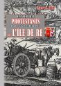 Histoire Des Protestants Et De L'Église Réformée De L'Île De Ré - Preview