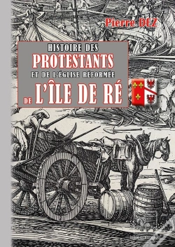 Capa do artigo Histoire Des Protestants Et De L'Église Réformée De L'Île De Ré