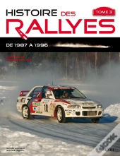 Histoire Des Rallyes Depuis 1987 Tome 3