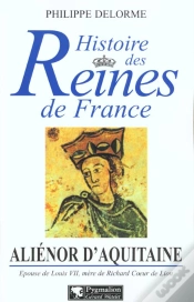 Capa do artigo Histoire Des Reines De France ; Alienor D