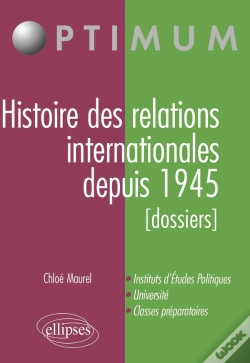 Capa do artigo Histoire Des Relations Internationales Depuis 1945 ; Dossiers ; Instituts D'Études Politiques, Université, Classes Préparatoires