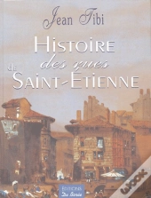 Histoire Des Rues De Saint-Étienne
