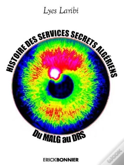 Capa do artigo Histoire Des Services Secrets Algériens ; Du Malg Au Drs