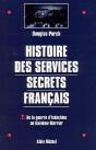 Histoire Des Services Secrets Francais Tome 2 ; De La Guerre D'Indochine Au Rainbow Warrior - Preview