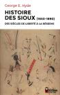 Histoire Des Sioux ; Des Siècles De Liberté À La Réserve (1650-1890) - Preview
