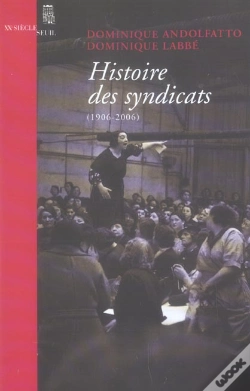 Capa do artigo Histoire Des Syndicats (1906-2006)