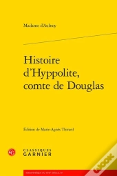 Histoire D'Hyppolite, Comte De Douglas