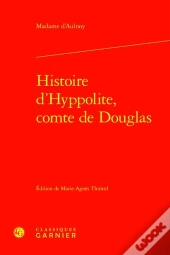 Histoire D'Hyppolite, Comte De Douglas