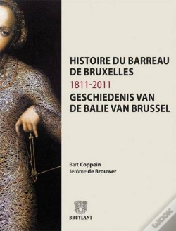 Capa do artigo Histoire Du Barreau De Bruxelles / 1811 - 2011