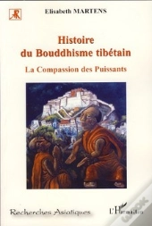 Histoire Du Bouddhisme Tibétain ; La Compassion Des Puissants