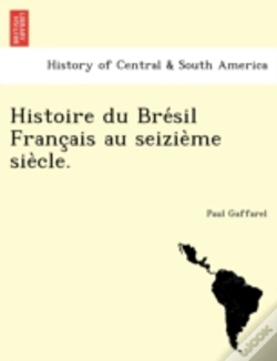 Capa do artigo Histoire Du Bre Sil Franc Ais Au Seizie