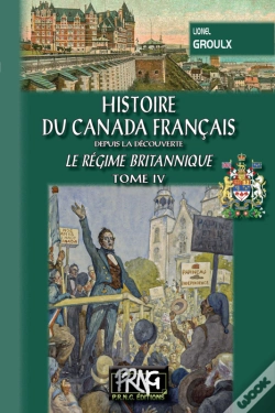 Capa do artigo Histoire Du Canada Français (Tome 4 : Le Régime Britannique)