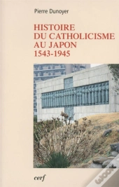 Histoire Du Catholicisme Au Japon 1543 1945