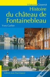 Histoire Du Chateau De Fontainebleau