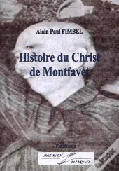 Histoire Du Christ De Montfavet