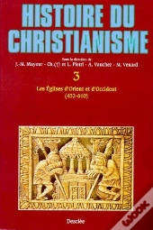 Histoire Du Christianisme T.3 ; Les Églises D'Orient Et D'Occident (432-610)
