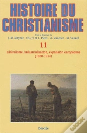 Capa do artigo Histoire Du Christianisme Tome 11 ; Libéralisme, Industrialisation, Expansion Européenne (1830-1914)