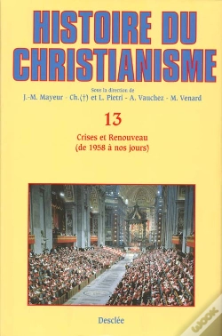 Capa do artigo Histoire Du Christianisme Tome 13 ; Crises Et Renouveau (De 1958 À Nos Jours)