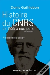 Histoire Du Cnrs De 1939 À Nos Jours ; Une Ambition Nationale Pour La Science (2e Édition)