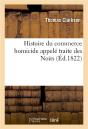 Histoire Du Commerce Homicide Appele Traite Des Noirs - Preview