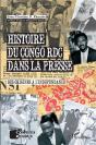Histoire Du Congo Rdc Dans La Presse ; Des Origines À L'Indépendance - Preview