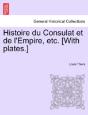 Histoire Du Consulat Et De L'Empire, Etc - Preview