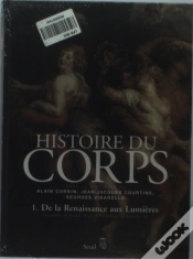 Capa do artigo Histoire Du Corps - De La Renaissance Aux Lumieres