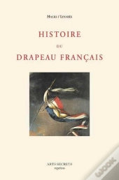 Histoire Du Drapeau Francais