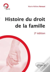 Histoire Du Droit De La Famille. 2e Édition