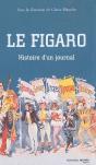 Histoire Du Figaro ; Histoire D''Un Journal - Preview