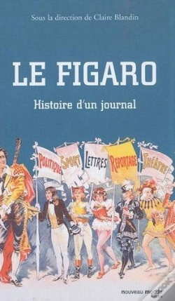 Capa do artigo Histoire Du Figaro ; Histoire D''Un Journal