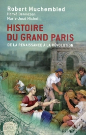 Capa do artigo Histoire Du Grand Paris ; De La Renaissance À La Révolution