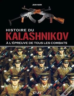 Capa do artigo Histoire Du Kalashnikov, À L'Épreuve De Tous Les Combats