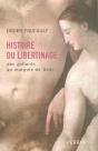 Histoire Du Libertinage Des Goliards Au Marquis De Sade - Preview