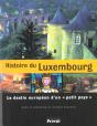 Histoire Du Luxembourg ; Le Destin Européen D'Un Petit Pays - Preview